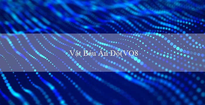Vật Báu Ấn Độ(VO88 – Trang web cá cược hàng đầu Việt Nam)